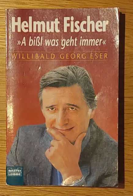 Helmut Fischer -    A bißl was geht immer