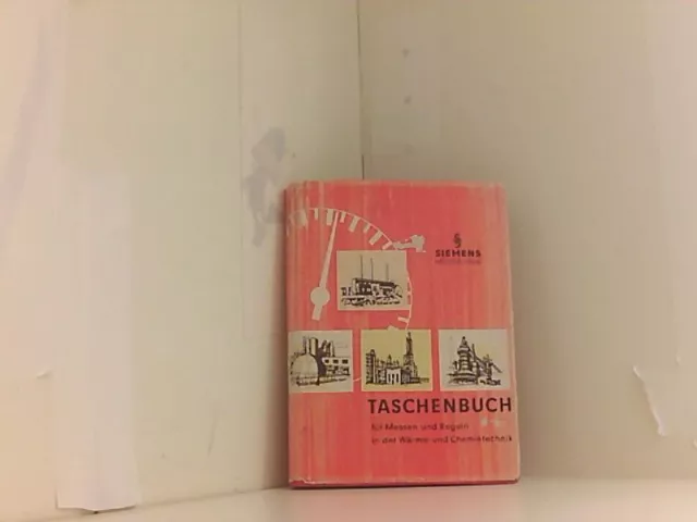 Taschenbuch für Messen und Regeln in der Wärme- und Chemietechnik Siemens: