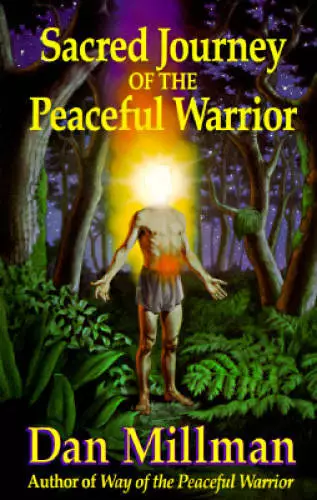 Sacred Journey of the Peaceful Warrior - Paperback By Millman, Dan - GOOD