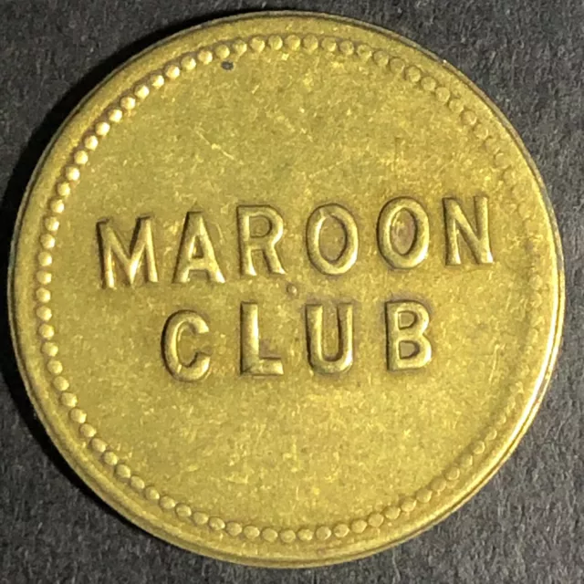 Maroon Club G/F 10c Brass Trade Token 22.35mm - Unknown / Maverick