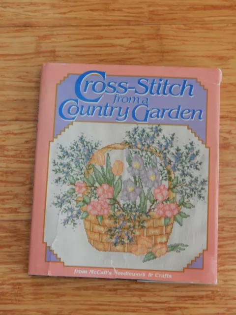 Cross Stitch from a Country Garden 1988 McCalls Needlework and Crafts