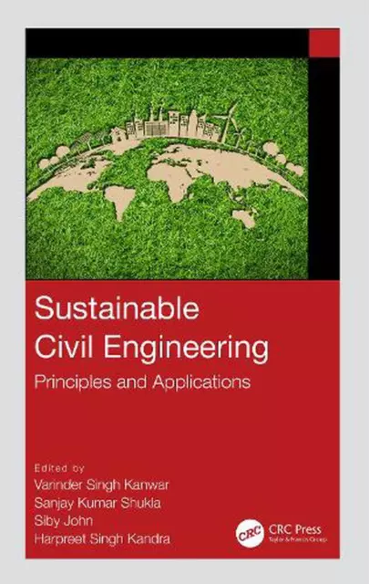 Nachhaltiges Bauingenieurwesen: Prinzipien und Anwendungen von Varinder S. Kanwar