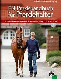 FN-Praxishandbuch für Pferdehalter - 9783885427957 DHL-Versand PORTOFREI