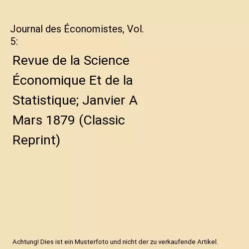 Journal des Économistes, Vol. 5: Revue de la Science Économique Et de la Stati