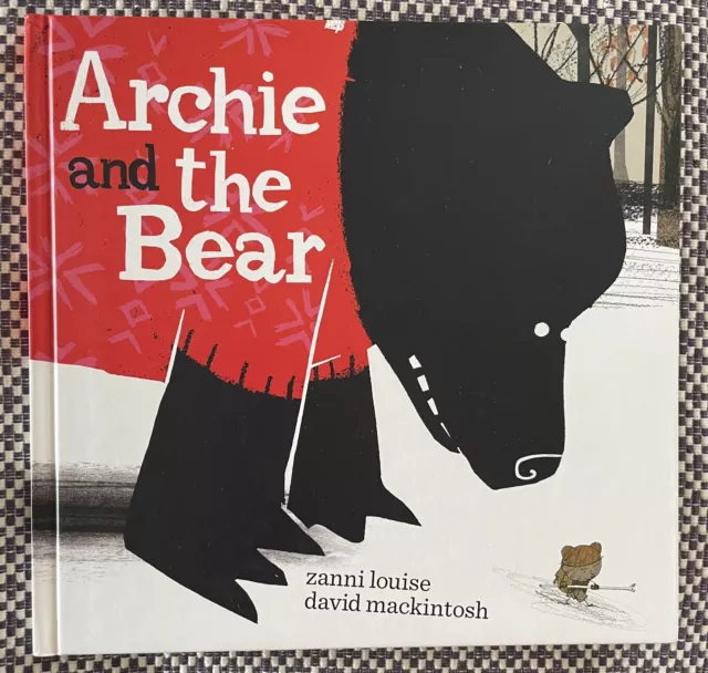 ARCHIE and the BEAR - Zanni Louise - David Mackintosh - (Hardcover 2017)