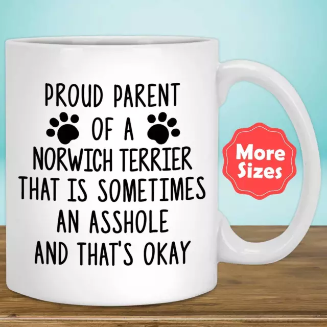 Funny Norwich Terrier Gifts Mug Coffee Cup Dog Mom Dad Owner Lover Mama Birthday