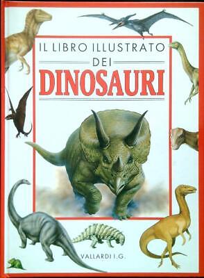 Il Libro Illustrato Dei Dinosauri  Taylor Ron Vallardi 1998