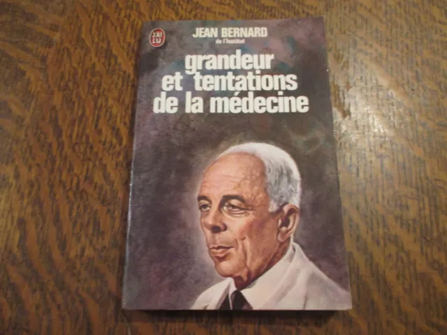 grandeur et tentations de la medecine - JEAN BERNARD