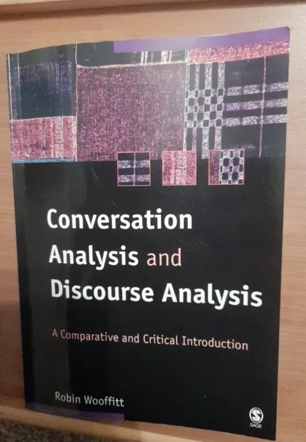 Conversation Analysis & Discourse Analysis: A Comparative & Critical Introductio