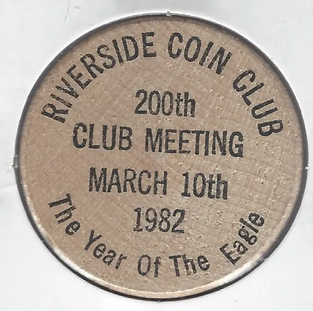 1982, RIVERSIDE COIN CLUB 200th Meeting, Year of The Eagle, Token, Wooden Nickel