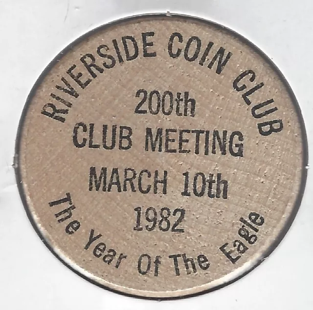 1982, RIVERSIDE COIN CLUB 200th Meeting, Year of The Eagle, Token, Wooden Nickel