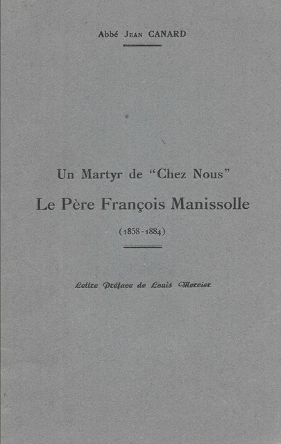 un martyr de chez nous le père François manissolle - jean canard