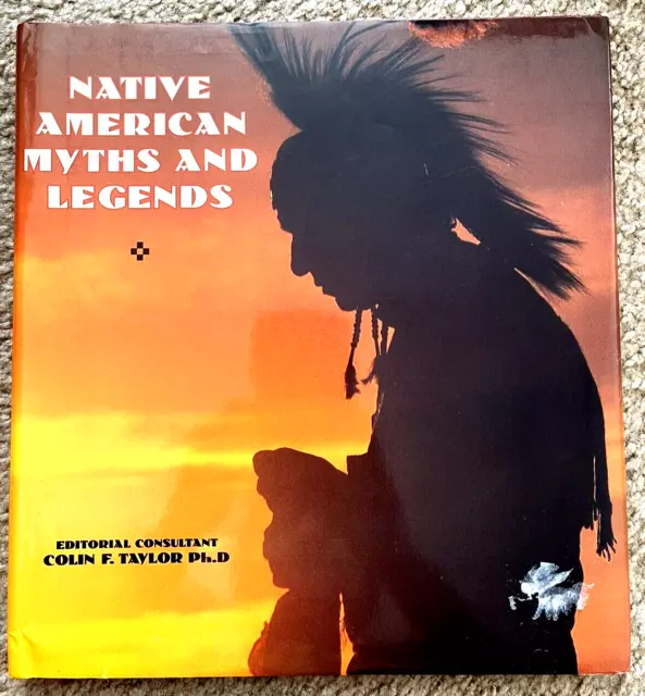 Native American Myths and Legends by Colin F. Taylor Ph.D