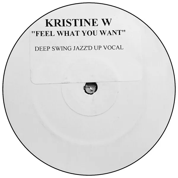 Kristine W - Feel What You Want (12", S/Sided, Promo, W/Lbl, Sti)