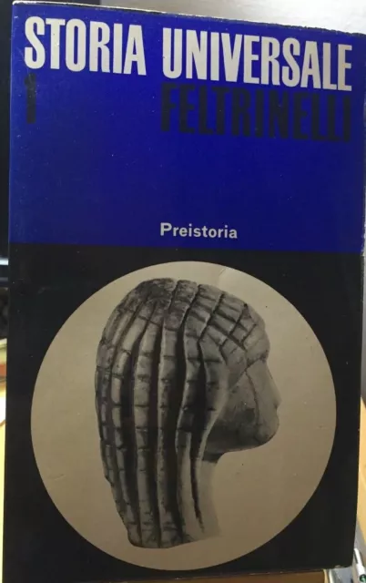 Preistoria. [Storia Universale, 1]  Feltrinelli 1967 - 1°Ed.