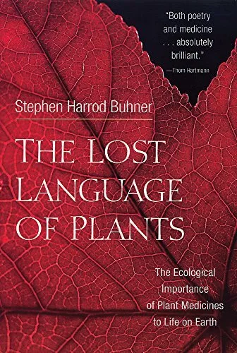 The Lost Language of Plants: The Ecological Importance of Plant