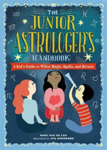 Nikki Van De Car The Junior Astrologer's Handbook (Relié)