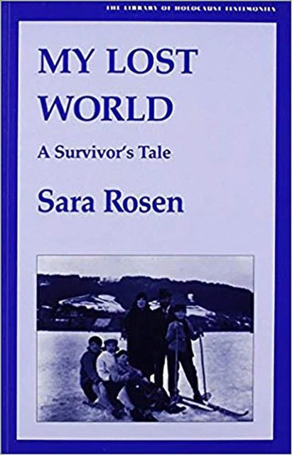 My Lost World: A Survivor's Tale by Rosen Sara (English) Paperback Book
