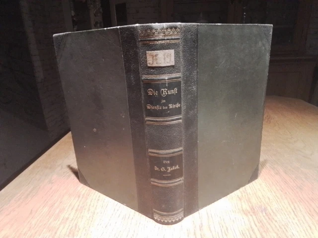 DIE KUNST IM DIENSTE DER KIRCHE EIN HANDBUCH von 1901