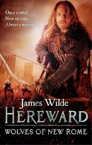 James Wilde Hereward: Wolves of New Rome (Taschenbuch) Hereward