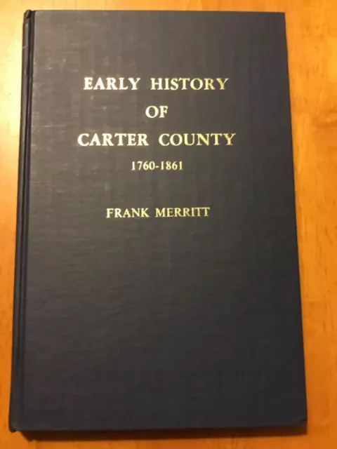Early History Of Carter County TN Frank Merritt Signed.