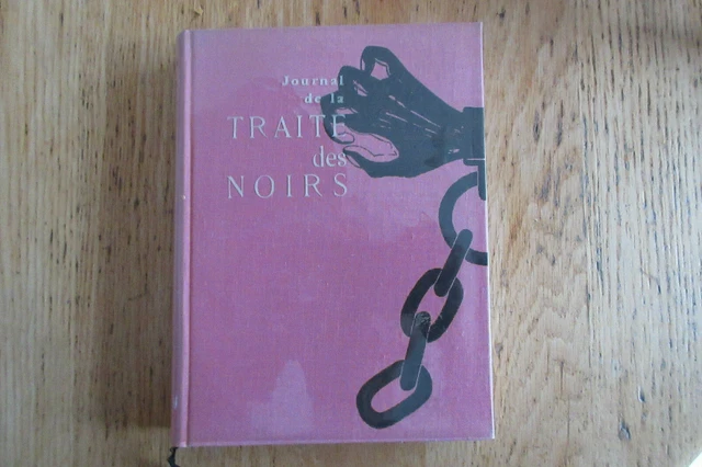 Journal de la traite des noirs Dam Joulin LeBreton La Vallée 1957 Esclavage