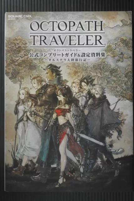 Octopath Traveler - Guide complet officiel et Settei Shiryoushuu, guide du jeu