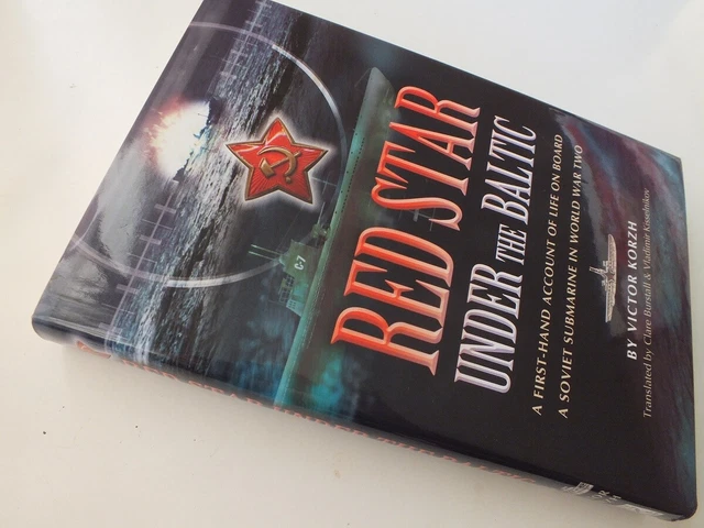 Red Star, Under the Baltic: A Soviet Submariner's Personal Account, 1941-1945
