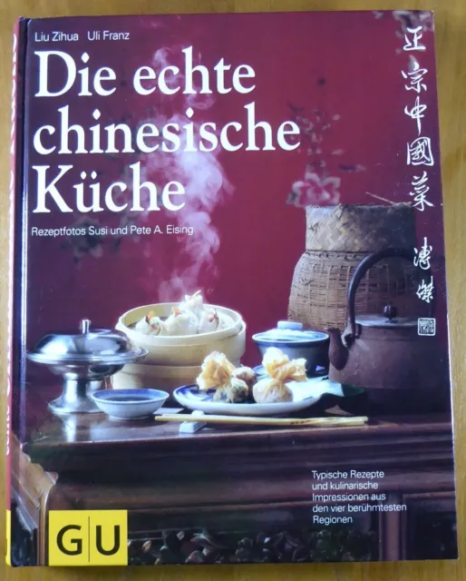 Die echte chinesische Küche von Liu Zihua und Uli Franz / Geb. Ausgabe 2001