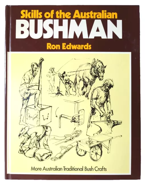 Skills Of The Australian Bushman Ron Edwards Bush Craft Wilderness Survival Book