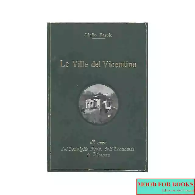 Giulio Fasolo - Le Ville del vicentino - Cons. Prov. Vicenza, 1929