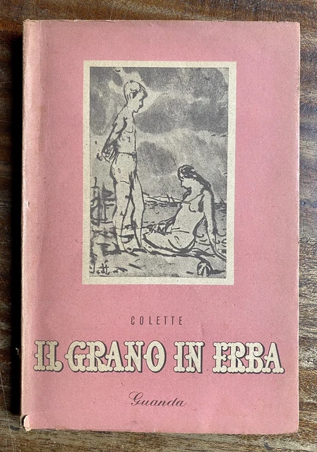 Colette - il Grano in Erba - 1945 Guanda Editore