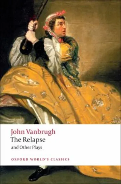 The Relapse and Other Plays Paperback John Vanbrugh