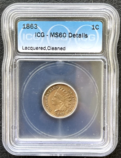 1863 Indian Cent ICG MS60 Details, Beautiful, Great Type Set Coin!