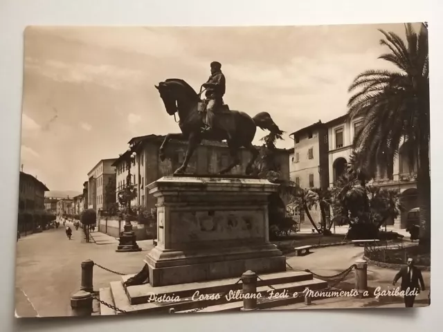 Pistoia - Corso Silvano Fedi e Monumento a Garibaldi.