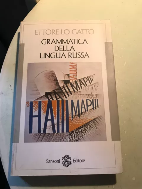 Ettore Lo Gatto - Grammatica Della Lingua Russa - Sansoni - 1997