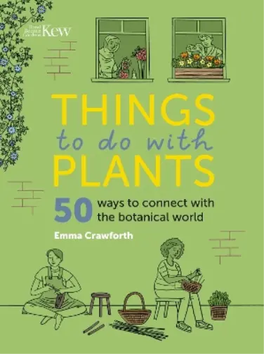 Emma Crawforth Things to do with Plants (Relié)