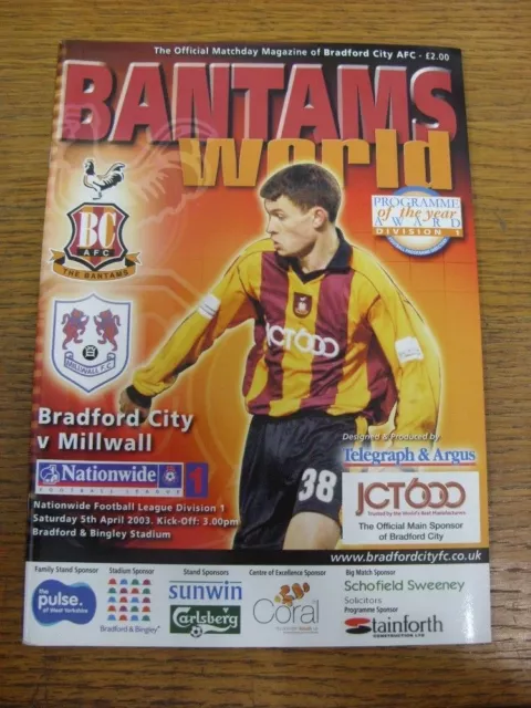 05/04/2003 Bradford City v Millwall  . UK ORDERS ALL INCLUDE FREE ROYAL MAIL POS