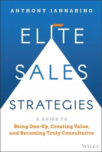 Anthony Iannarino Elite Sales Strategies (Relié)