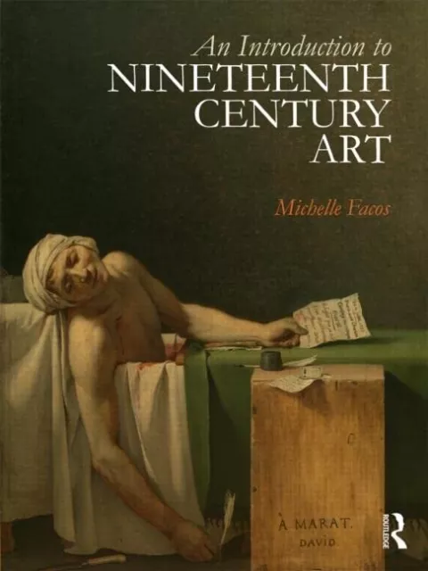 An Introduction to Nineteenth-Century Art,Michelle Facos