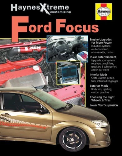 HAYNES XTREME CUSTOMIZING FORD FOCUS (HAYNES MANUALS) By John Haynes **Mint**