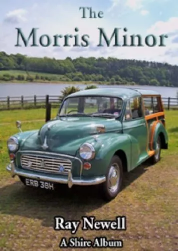 The Morris Minor (Shire Album): No. 277 (Shire Album... by Newell, Ray Paperback