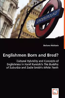 Englishmen Born and Bred?: Cultural Hybridity and Concepts of Englishness in Ha