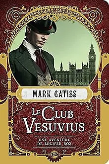Une aventure de Lucifer Box : Le Club Vesuvius von Gatis... | Buch | Zustand gut