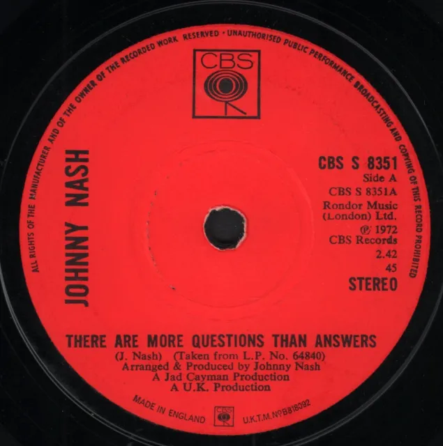 Johnny Nash There Are More Questions Than Answers 7" vinyl UK Cbs 1972 solid