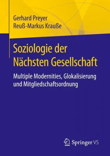 Soziologie der Nächsten Gesellschaft|Gerhard Preyer; Reuß-Markus Krauße|Deutsch