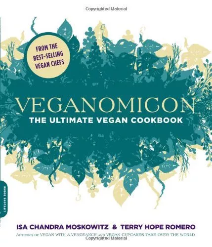 Veganomicon: The Ultimate Vegan Cookbook By Isa Chandra Moskowitz,Terry Hope Ro