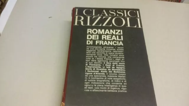 Adelaide Mattaini (cur) - Romanzi dei Reali di Francia. Rizzoli 1957, 2gn23