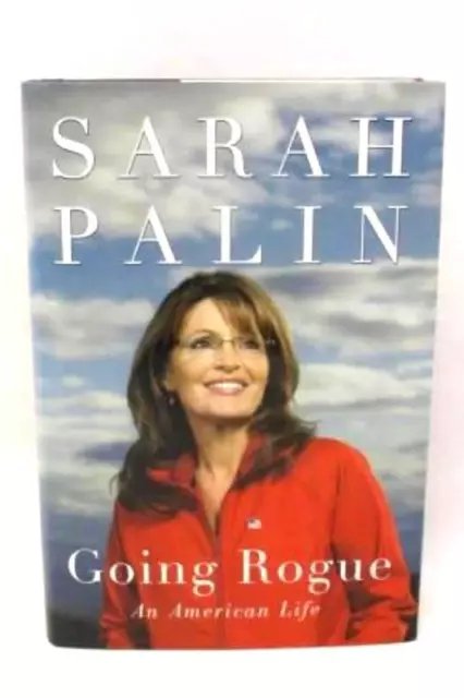 Going Rogue An American Life Sarah Palin First Edition Hardcover Book 2009