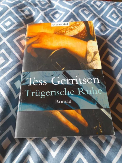 Trügerische Ruhe: Roman Gerritsen, Tess und Dr. Andreas Jäger: